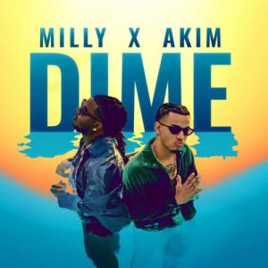 Milly Ft. Akim – Dime